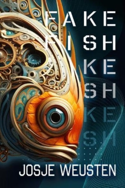 Fake Fish : Unraveling Truth in an Age of Deceit - Book from The Bookhouse Broughty Ferry- Just £10.99! Shop now