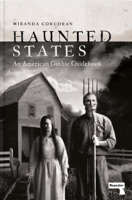 Haunted States : An American Gothic Guidebook - Book from The Bookhouse Broughty Ferry- Just £10.99! Shop now