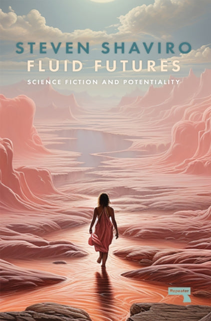 Fluid Futures : Science Fiction and Potentiality-9781915672469