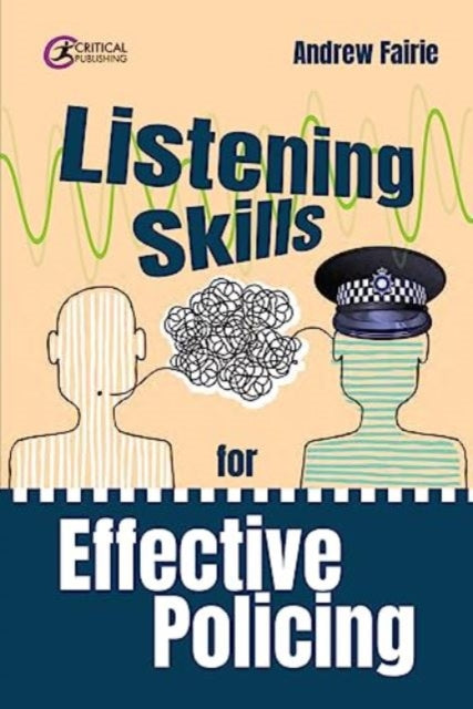 Listening Skills for Effective Policing - Book from The Bookhouse Broughty Ferry- Just £16.99! Shop now