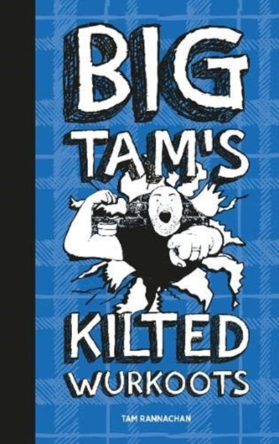 Big Tam's Kilted Wurkoots - Book from The Bookhouse Broughty Ferry- Just £8.99! Shop now