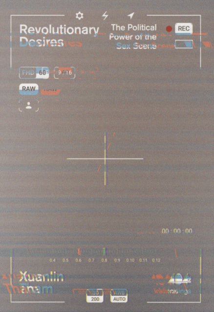 Revolutionary Desires : The Political Power of the Sex Scene - Book from The Bookhouse Broughty Ferry- Just £7.50! Shop now