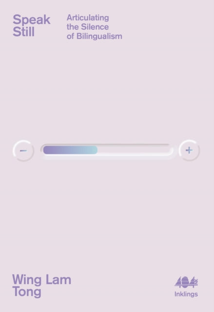 Speak Still : Articulating the Silence of Bilingualism - Book from The Bookhouse Broughty Ferry- Just £7.50! Shop now