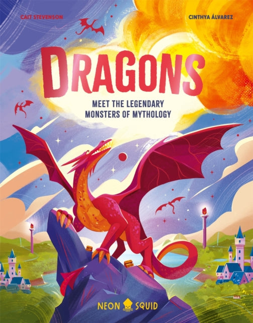 Dragons : Meet the Legendary Monsters of Mythology - Book from The Bookhouse Broughty Ferry- Just £12.99! Shop now