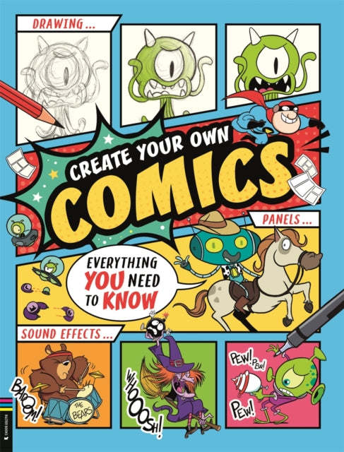 Create Your Own Comics : Everything You Need to Know - Book from The Bookhouse Broughty Ferry- Just £10.99! Shop now