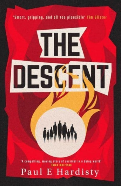 The Descent : The shocking, visionary climate-emergency thriller – prequel to the critically acclaimed THE FORCING - Book from The Bookhouse Broughty Ferry- Just £9.99! Shop now