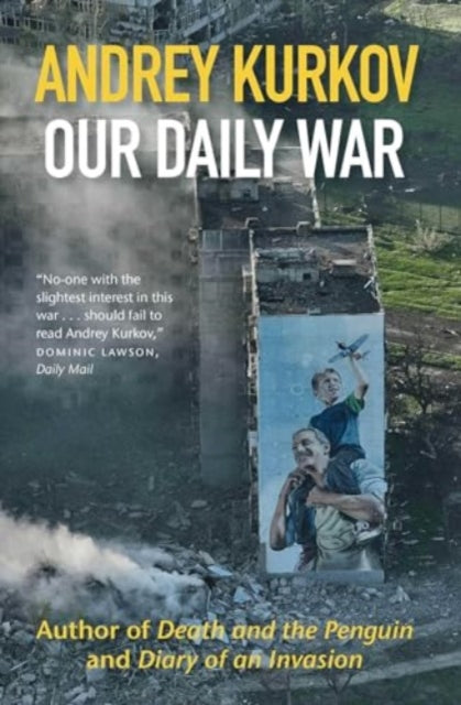 Our Daily War : The powerful, deeply personal sequel to Diary of an Invasion - Book from The Bookhouse Broughty Ferry- Just £20! Shop now