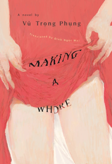 Making a Whore - Book from The Bookhouse Broughty Ferry- Just £11.99! Shop now
