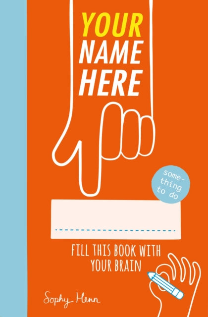 Your Name Here : Fill This Book With Your Brain - Book from The Bookhouse Broughty Ferry- Just £9.99! Shop now
