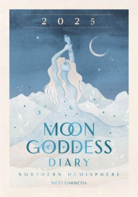 2025 Moon Goddess Diary - Northern Hemisphere - Book from The Bookhouse Broughty Ferry- Just £9.99! Shop now