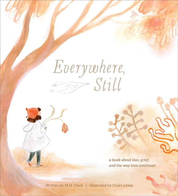 Everywhere Still : A Book About Loss, Grief, and the Way Love Continues - Book from The Bookhouse Broughty Ferry- Just £15.99! Shop now