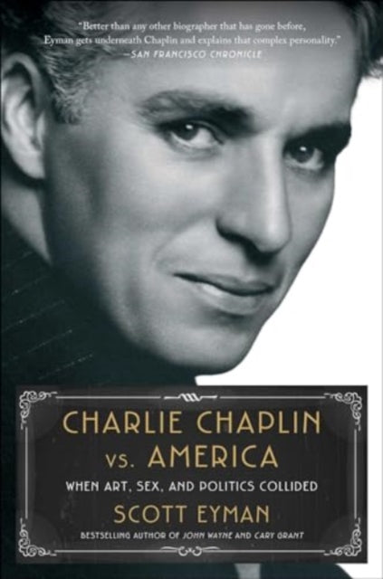 Charlie Chaplin vs. America : When Art, Sex, and Politics Collided - Book from The Bookhouse Broughty Ferry- Just £10.99! Shop now