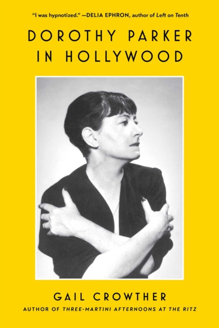 Dorothy Parker in Hollywood - Book from The Bookhouse Broughty Ferry- Just £10.99! Shop now
