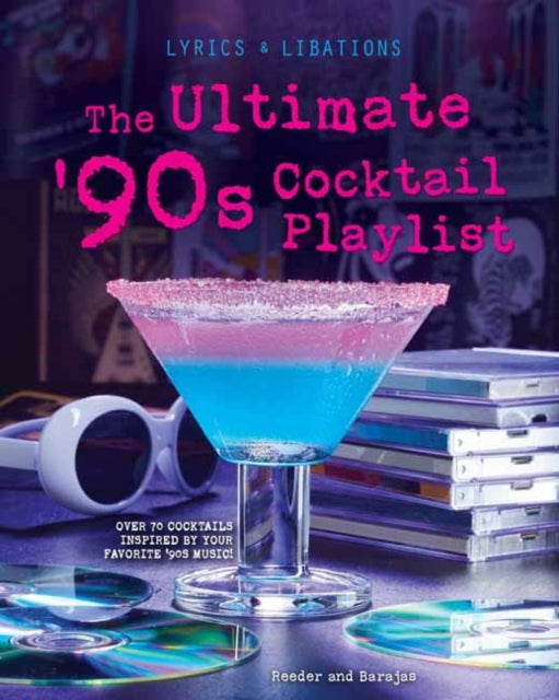 The Ultimate '90s Cocktail Playlist - Book from The Bookhouse Broughty Ferry- Just £18.99! Shop now