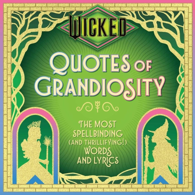 Wicked: Quotes of Grandiosity - Book from The Bookhouse Broughty Ferry- Just £12.99! Shop now