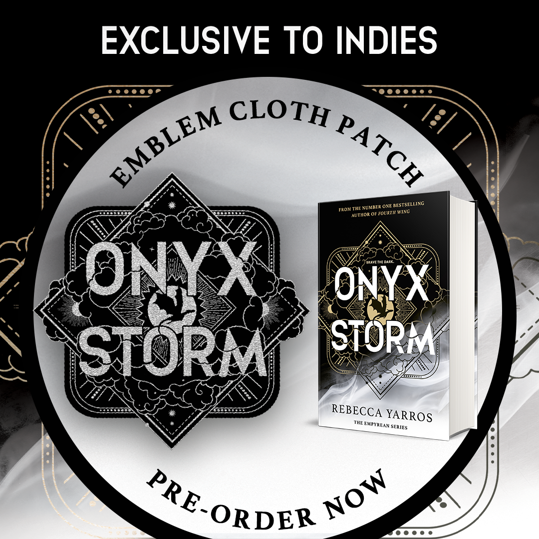 Onyx Storm - WITH SPECIAL INDIE EXCLUSIVE CLOTH PATCH! - Book from The Bookhouse Broughty Ferry- Just £22.50! Shop now