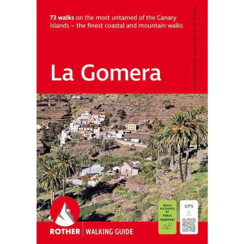 La Gomera Walking Guide : 73 walks on the most untamed of the Canary Islands - the finest coastal and mountain walks - Book from The Bookhouse Broughty Ferry- Just £16.99! Shop now