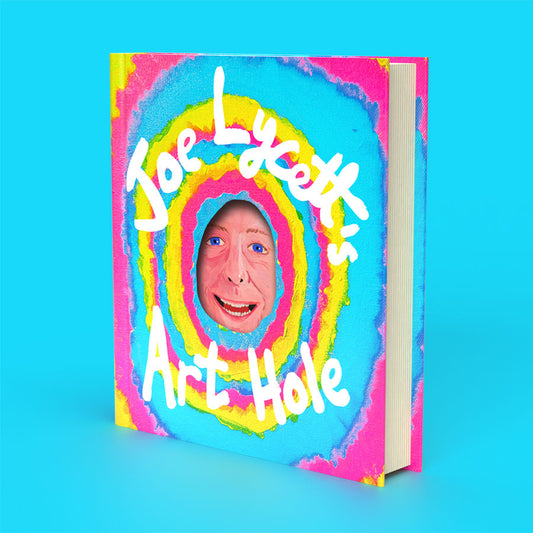 Joe Lycett's Art Hole - SIGNED COPY - Book from The Bookhouse Broughty Ferry- Just £35! Shop now