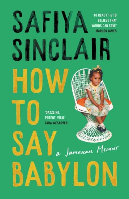 How To Say Babylon : A Jamaican Memoir - Book from The Bookhouse Broughty Ferry- Just £16.99! Shop now