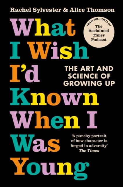 What I Wish I’d Known When I Was Young : The Art and Science of Growing Up - Book from The Bookhouse Broughty Ferry- Just £10.99! Shop now