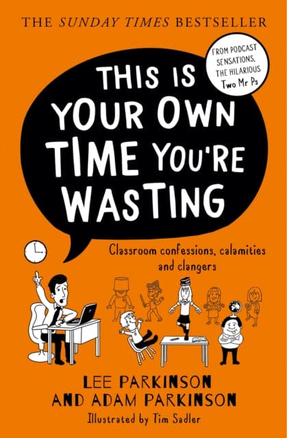 This Is Your Own Time You're Wasting : Classroom Confessions, Calamities and Clangers - Book from The Bookhouse Broughty Ferry- Just £9.99! Shop now