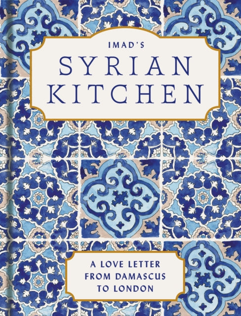 Imad’s Syrian Kitchen - Book from The Bookhouse Broughty Ferry- Just £26! Shop now