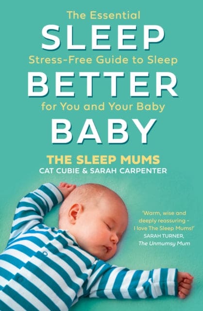 Sleep Better, Baby : The Essential Stress-Free Guide to Sleep for You and Your Baby - Book from The Bookhouse Broughty Ferry- Just £14.99! Shop now