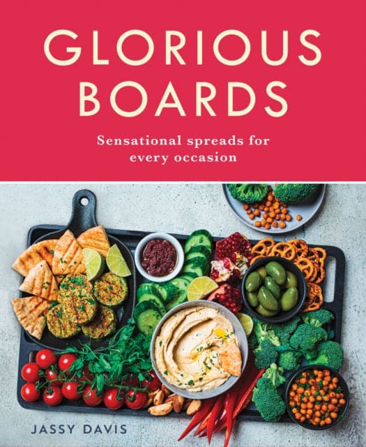 Glorious Boards : Sensational Spreads for Every Occasion - Book from The Bookhouse Broughty Ferry- Just £22! Shop now