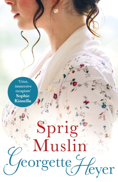 Sprig Muslin : Gossip, scandal and an unforgettable Regency romance - Book from The Bookhouse Broughty Ferry- Just £9.99! Shop now