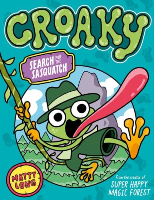 Croaky: Search for the Sasquatch - Book from The Bookhouse Broughty Ferry- Just £6.99! Shop now