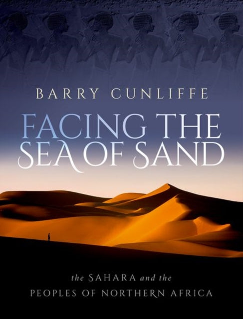 Facing the Sea of Sand : The Sahara and the Peoples of Northern Africa - Book from The Bookhouse Broughty Ferry- Just £30! Shop now