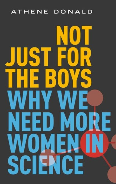 Not Just for the Boys : Why We Need More Women in Science - Book from The Bookhouse Broughty Ferry- Just £16.99! Shop now