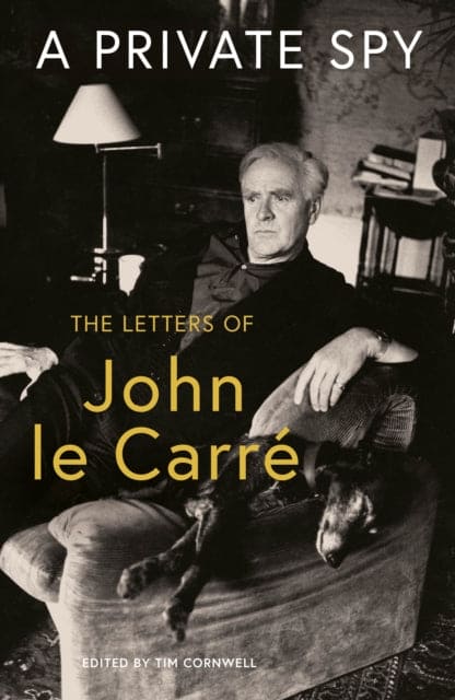 A Private Spy : The Letters of John le Carre 1945-2020 - Book from The Bookhouse Broughty Ferry- Just £30! Shop now