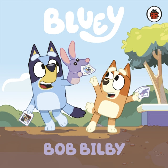 Bluey: Bob Bilby - Book from The Bookhouse Broughty Ferry- Just £6.99! Shop now