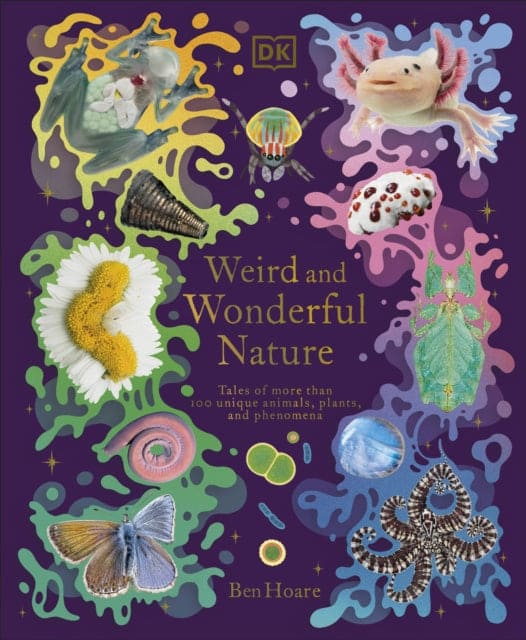 Weird and Wonderful Nature : Tales of More Than 100 Unique Animals, Plants, and Phenomena - Book from The Bookhouse Broughty Ferry- Just £20! Shop now