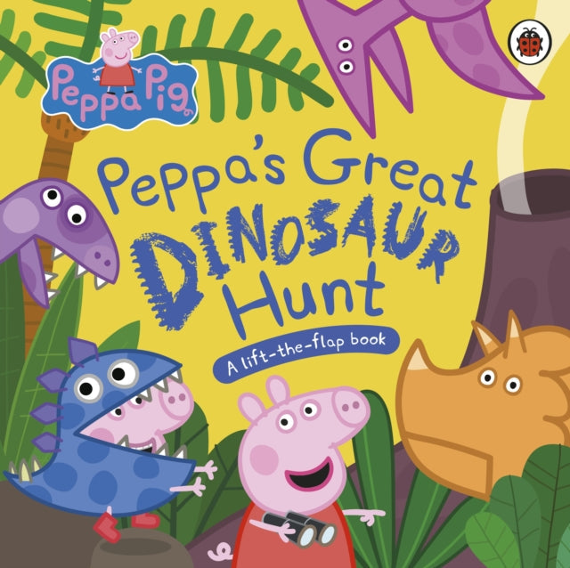 Peppa Pig: Peppa’s Great Dinosaur Hunt - Book from The Bookhouse Broughty Ferry- Just £7.99! Shop now