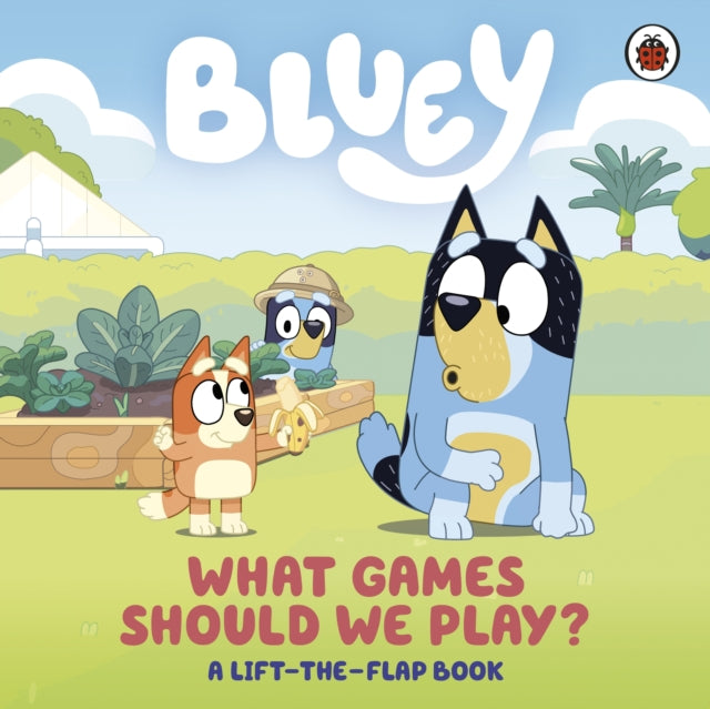 Bluey: What Games Should We Play? - Book from The Bookhouse Broughty Ferry- Just £7.99! Shop now