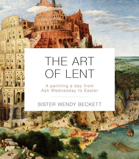 The Art of Lent : A Painting A Day From Ash Wednesday To Easter-9780281078554