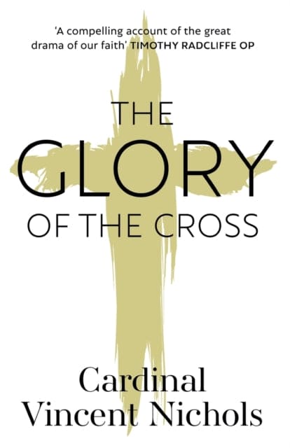 The Glory of the Cross : A Journey through Holy Week and Easter - Book from The Bookhouse Broughty Ferry- Just £10.99! Shop now