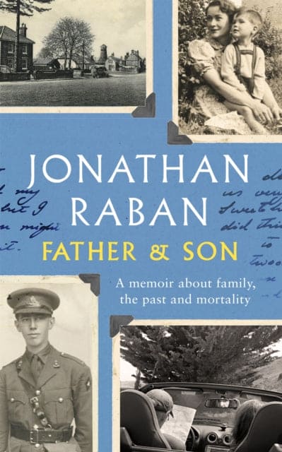 Father and Son : A memoir about family, the past and mortality - Book from The Bookhouse Broughty Ferry- Just £22! Shop now