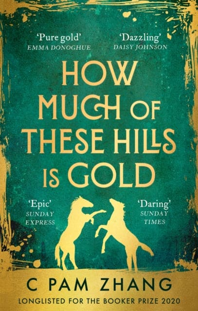 How Much of These Hills is Gold : 'A tale of two sisters during the gold rush ... beautifully written' The i, Best Books of the Year - Book from The Bookhouse Broughty Ferry- Just £8.99! Shop now