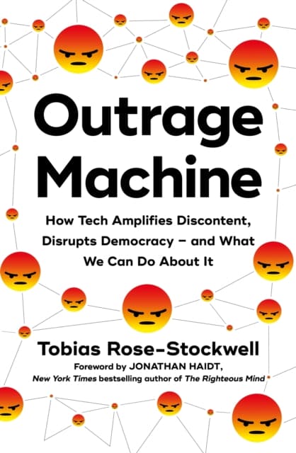 Outrage Machine : How Tech Amplifies Discontent, Disrupts Democracy - and What We Can Do About It - Book from The Bookhouse Broughty Ferry- Just £14.99! Shop now