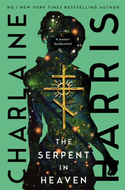 The Serpent in Heaven : a gripping fantasy thriller from the bestselling author of True Blood - Book from The Bookhouse Broughty Ferry- Just £9.99! Shop now