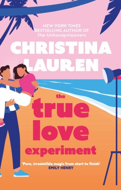 The True Love Experiment : The escapist opposites-attract rom-com of the summer from the bestselling author!-9780349433639