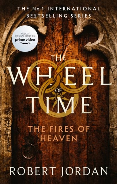 The Fires Of Heaven : Book 5 of the Wheel of Time (Now a major TV series)-9780356517049