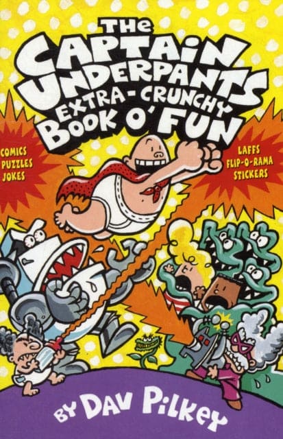 The Captain Underpants' Extra-Crunchy Book O'Fun! - Book from The Bookhouse Broughty Ferry- Just £6.99! Shop now