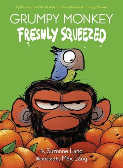 Grumpy Monkey Freshly Squeezed - Book from The Bookhouse Broughty Ferry- Just £8.99! Shop now