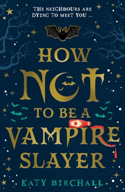 How Not To Be A Vampire Slayer - Book from The Bookhouse Broughty Ferry- Just £6.99! Shop now