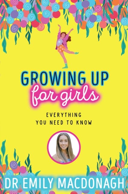 Growing Up for Girls: Everything You Need to Know - Book from The Bookhouse Broughty Ferry- Just £8.99! Shop now