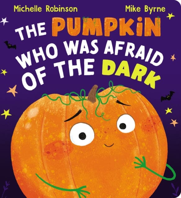 The Pumpkin Who Was Afraid of the Dark CBB-9780702329999